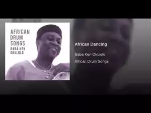 Babá Ken Okulolo - African Dancing